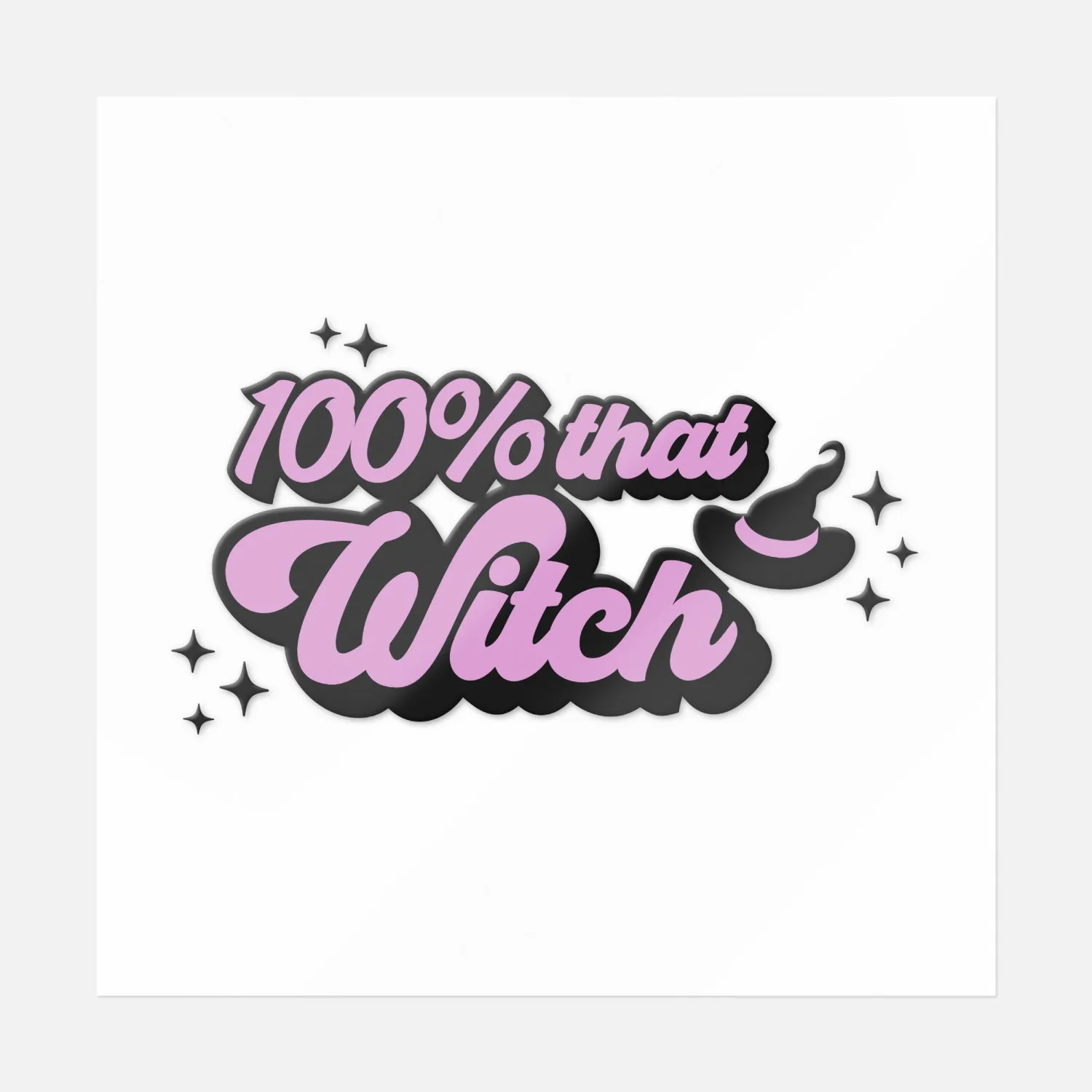 100% That Witch Sticker