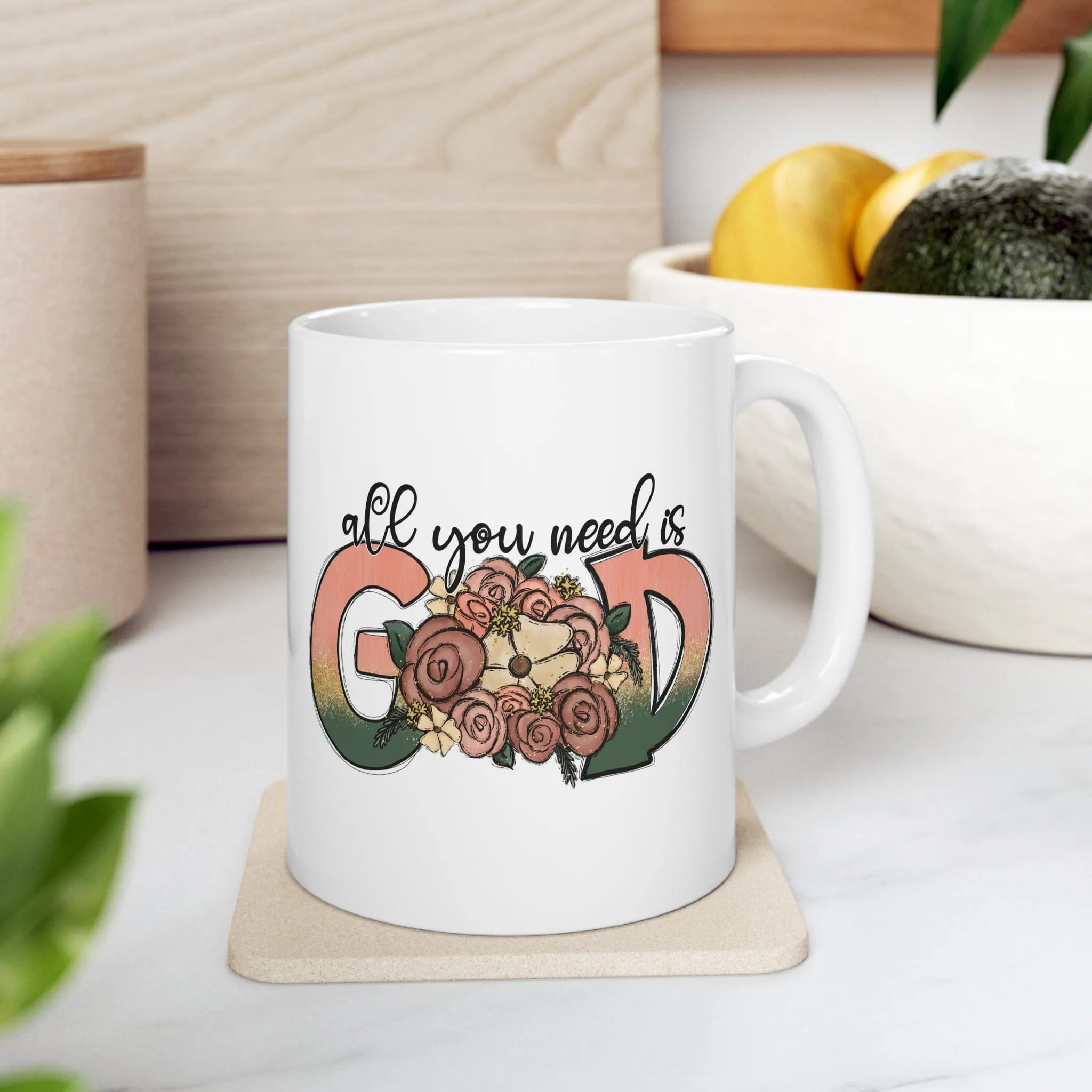 All You Need is God 11oz Mug