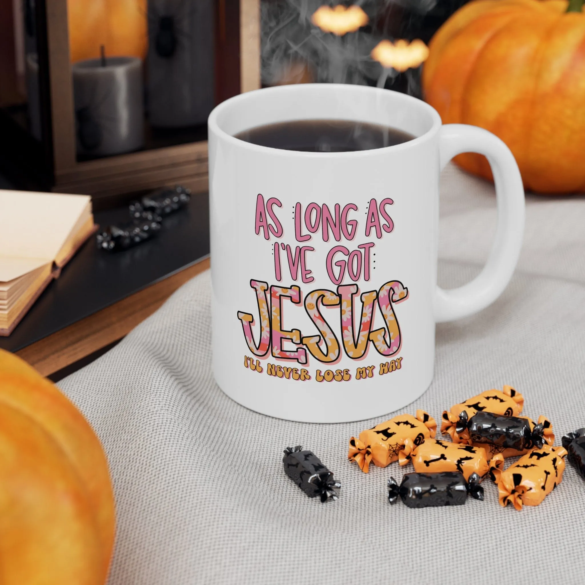 As Long As I've Got Jesus 11oz Mug