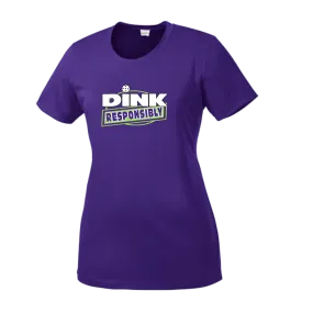 Dink Responsibly | Women’s Short Sleeve Crewneck Athletic Shirts | 100% Polyester